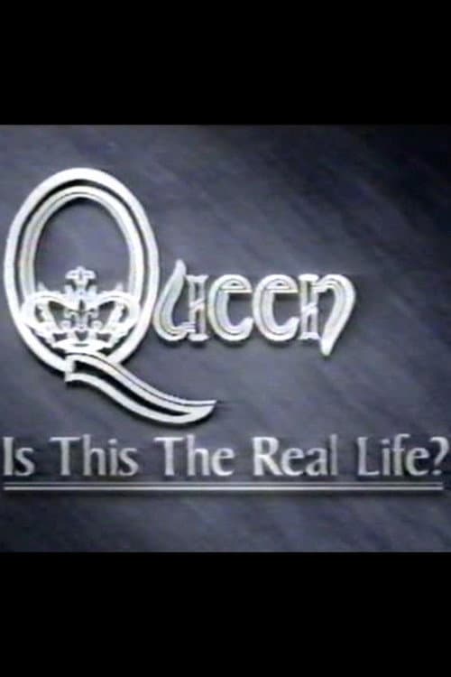 Queen: Is This The Real Life? poster
