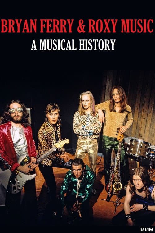 Bryan Ferry and Roxy Music: A Musical History poster