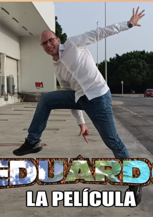La pelĂcula de Eduardo poster