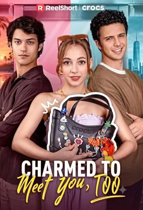 Charmed To Meet You, Too poster