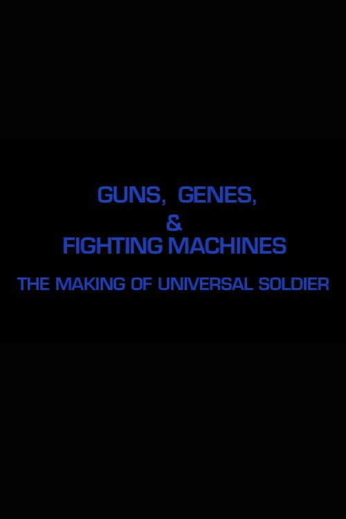 Guns, Genes & Fighting Machines: The Making of 'Universal Soldier' poster