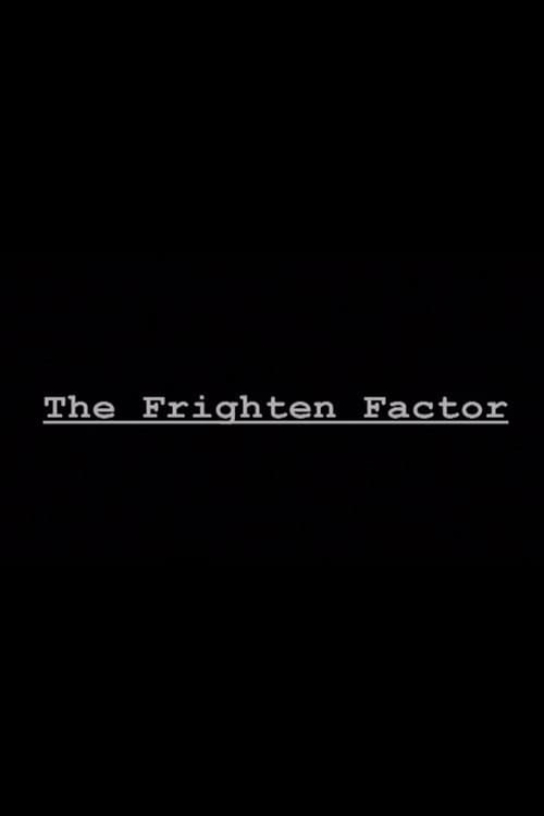 The Frighten Factor poster