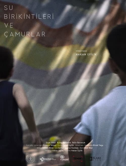 Su Birikintileri ve Çamurlar poster