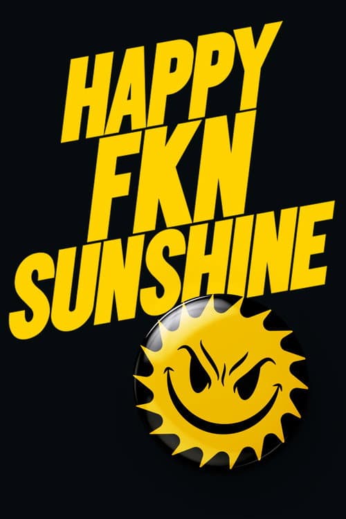 Happy FKN Sunshine poster