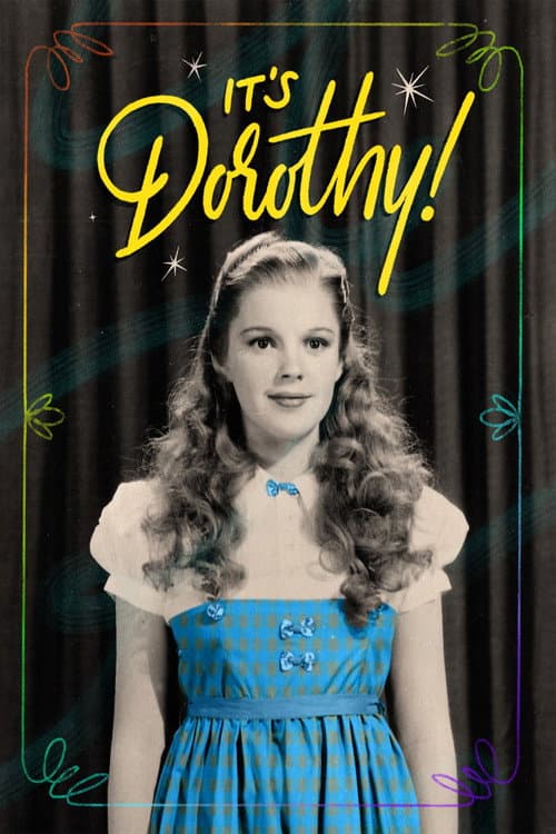 It's Dorothy! poster