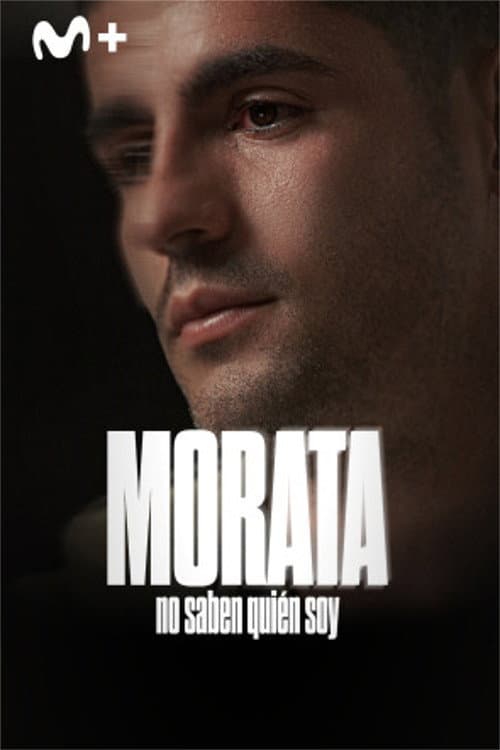 Morata: no saben quién soy poster
