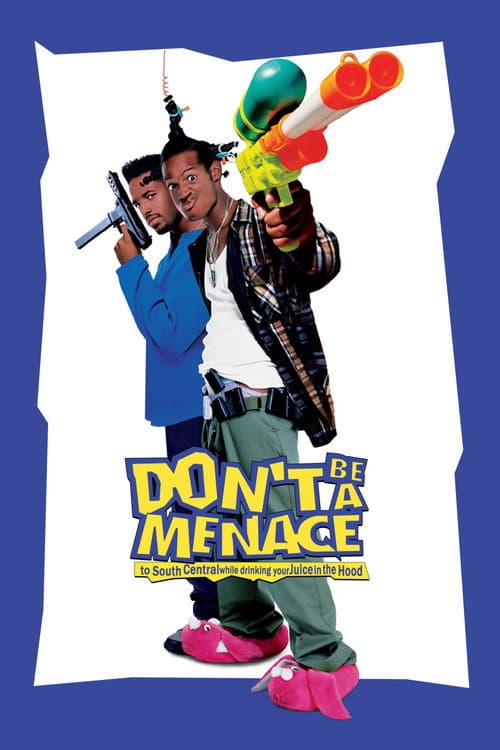 Don't Be a Menace to South Central While Drinking Your Juice in the Hood poster