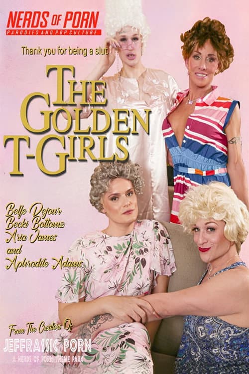 The Golden T-Girls: A Trans MILF Parody poster