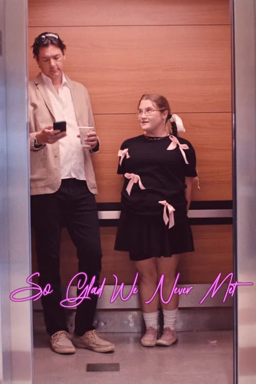So Glad We Never Met poster