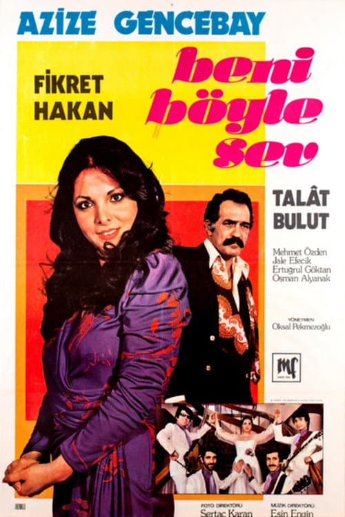 Beni Böyle Sev poster