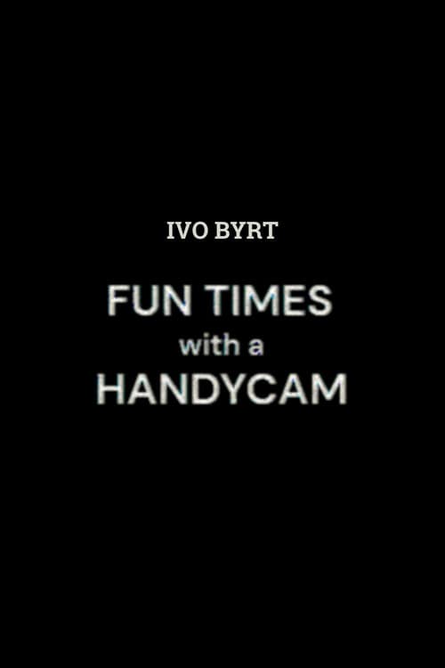Fun Times With A Handycam poster