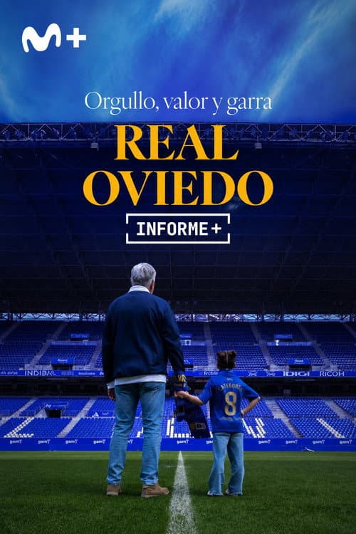 Informe Plus+. Orgullo, Valor y Garra: 100 años del Real Oviedo poster