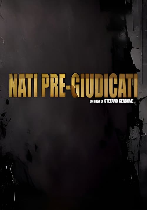 Nati Pre-Giudicati poster