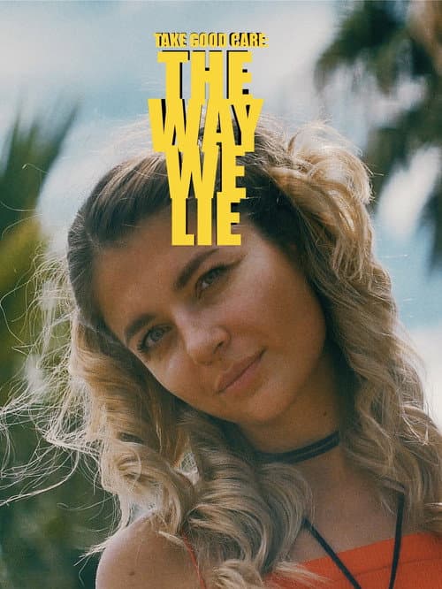 Take Good Care II: The Way We Lie poster
