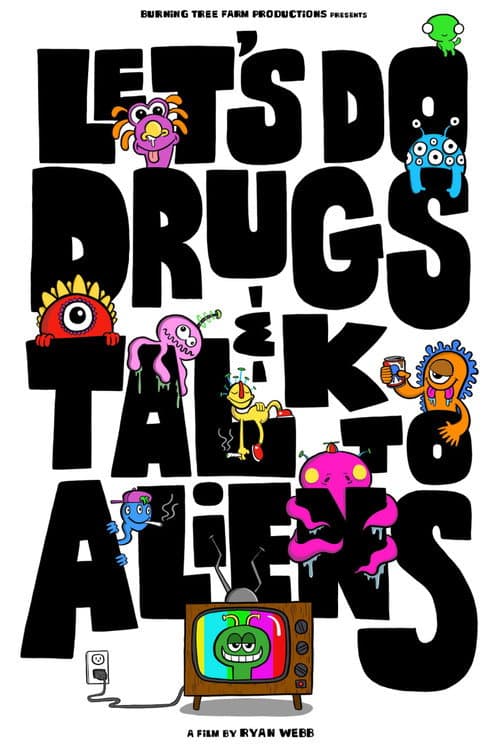 Let's Do Drugs & Talk to Aliens poster