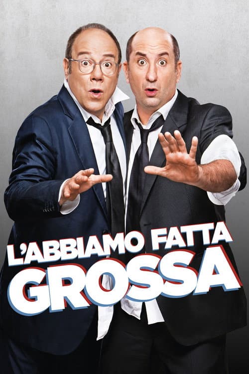 L'abbiamo fatta grossa poster