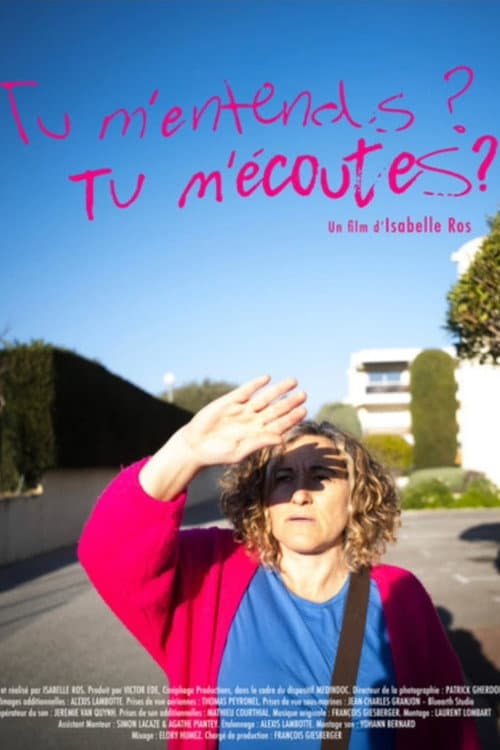Tu m'entends ? Tu m'écoutes ? poster