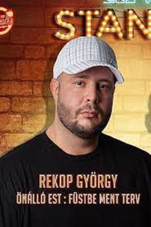 FĂŒstbe ment terv - Rekop György önĂĄllĂł mƱsora poster