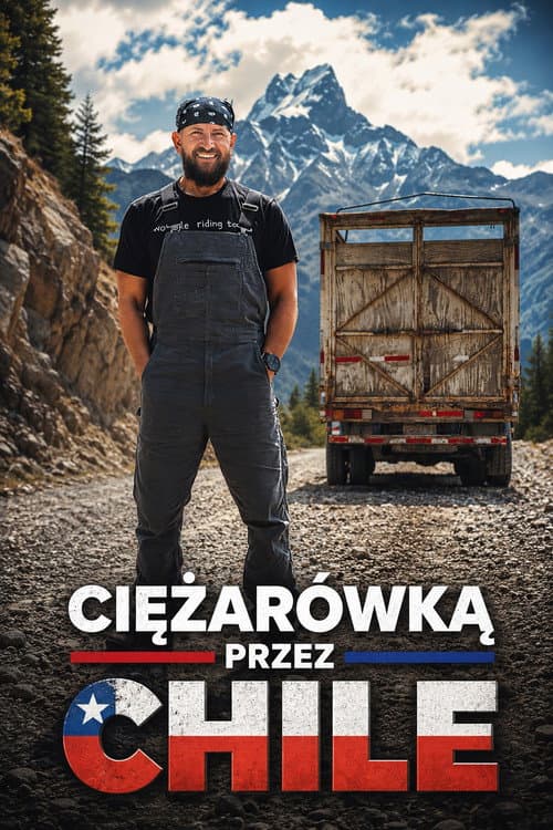 Ciężarówką przez Chile poster