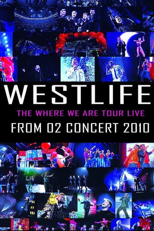 Westlife: The Where We Are Tour Live From O2 Concert 2010 poster