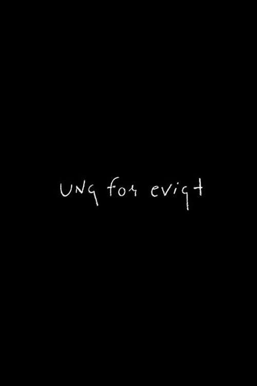 Ung for evigt poster