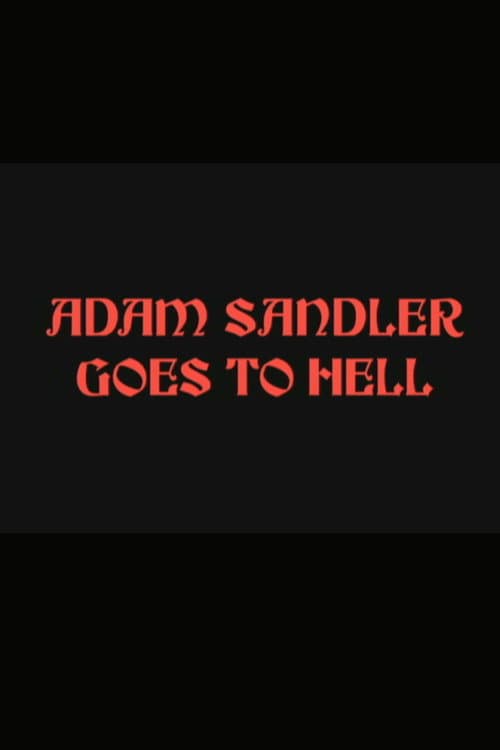 Adam Sandler Goes to Hell poster