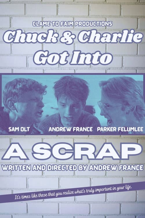 Chuck & Charlie Got Into A Scrap poster