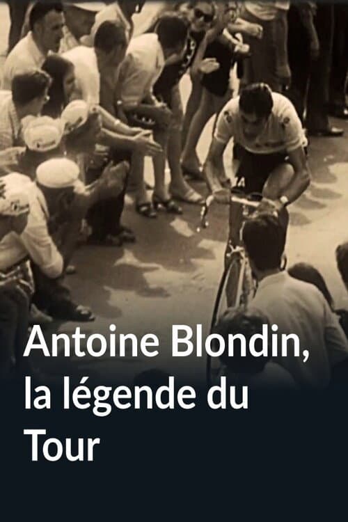 Antoine Blondin, la légende du Tour poster