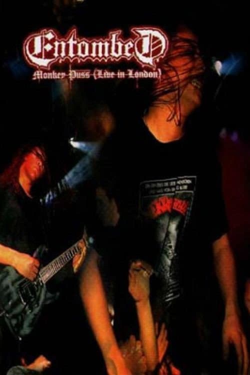 Entombed: Monkey Puss (Live in London) poster
