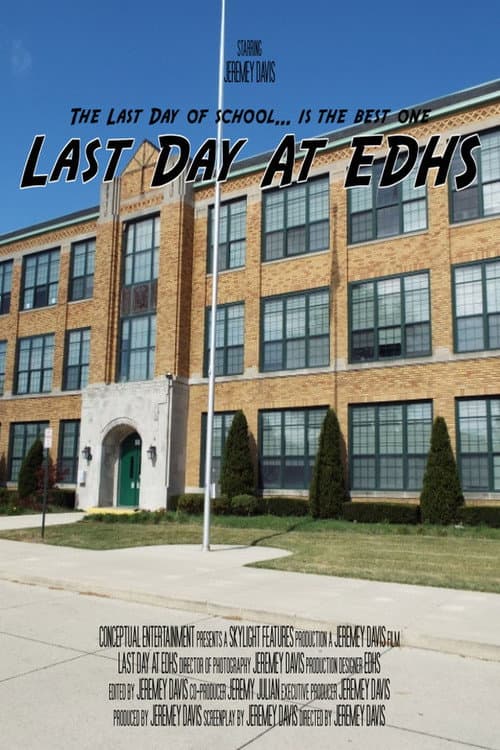 Last Day At EDHS poster