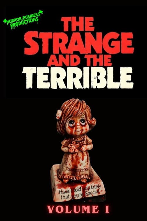 The Strange & The Terrible: Volume I poster