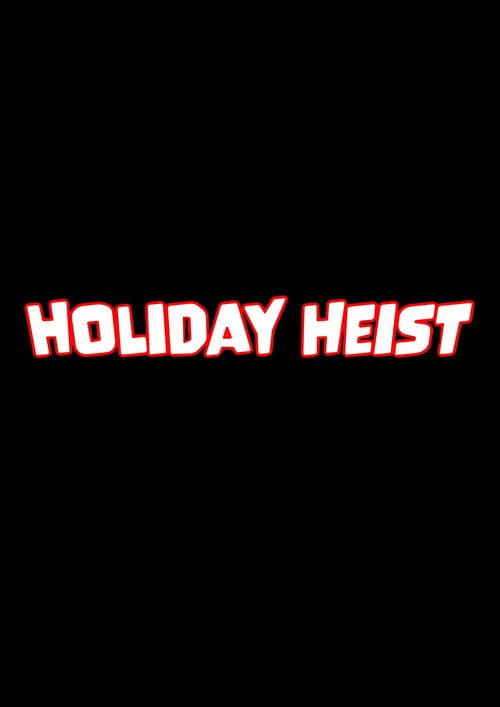 Holiday Heist poster