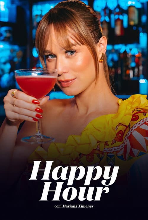 Happy Hour with Mariana Ximenes poster