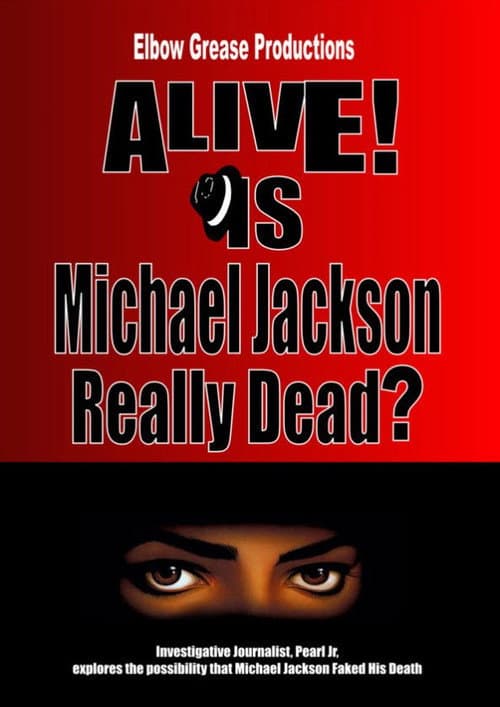 Alive! Is Michael Jackson Really Dead? poster