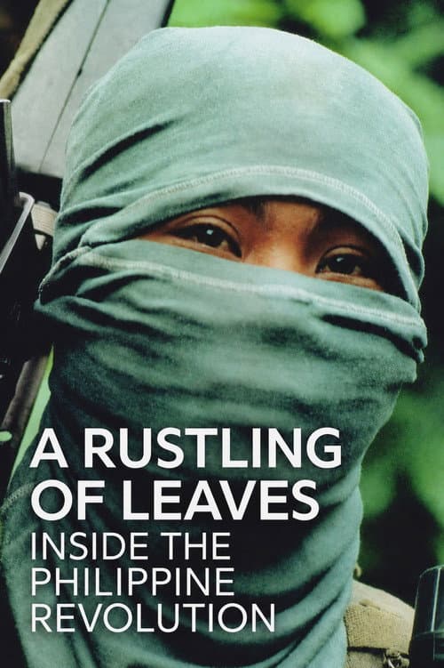 A Rustling of Leaves: Inside the Philippine Revolution poster