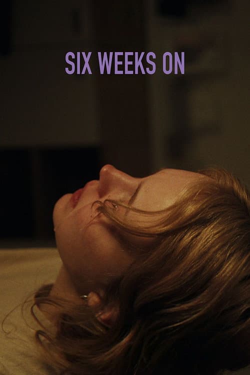 Six Weeks On poster