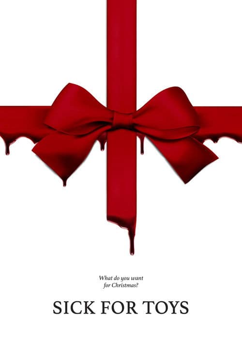 Sick for Toys poster