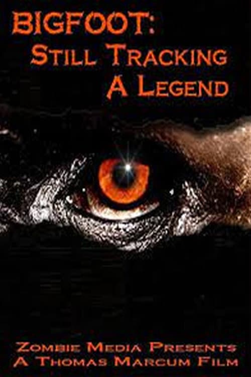 Bigfoot  Still Tracking a Legend poster