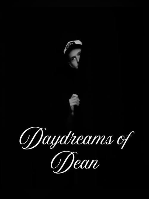 Daydreams of Dean poster