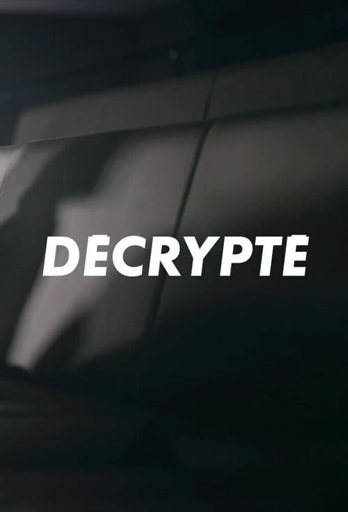 Décrypté (Ciné-Séries) poster