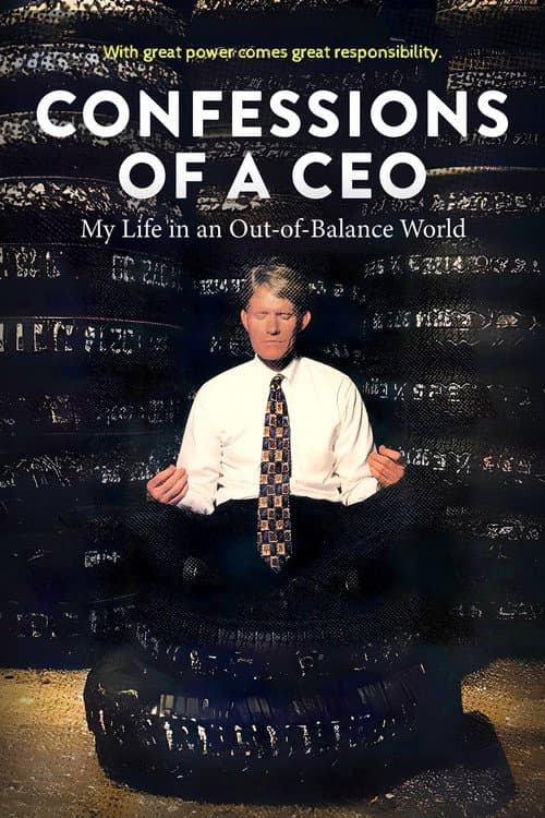 Confessions of a CEO: My Life in an Out-of-Balance World poster