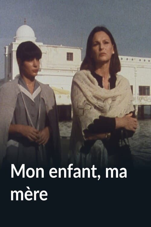 Mon enfant, ma mère poster
