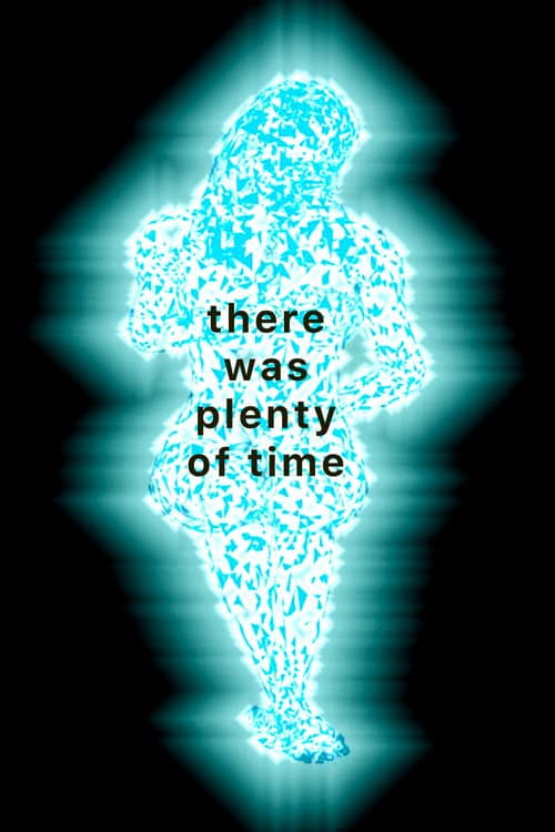 There Was Plenty of Time poster