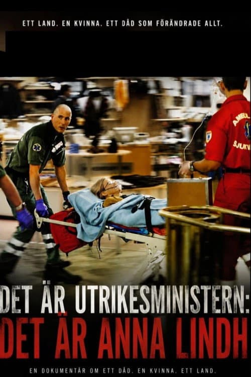 Det är utrikesministern: Det är Anna Lindh poster