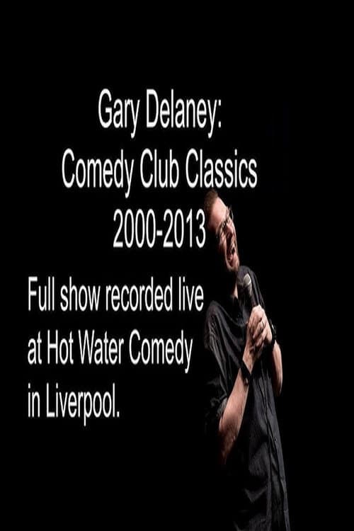 Gary Delaney: Comedy Club Classics 2000-2013 poster