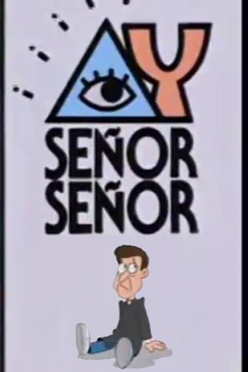 ¡Ay, Señor, Señor! poster