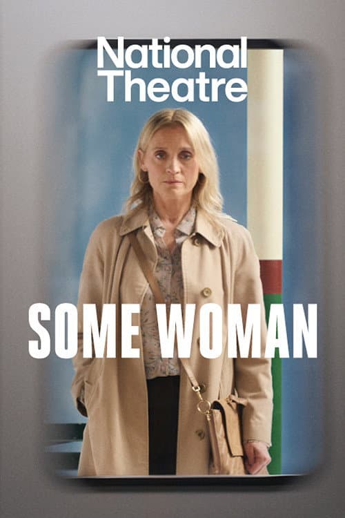 National Theatre at Home: Some Woman poster