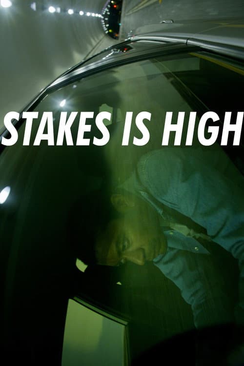 Stakes Is High poster