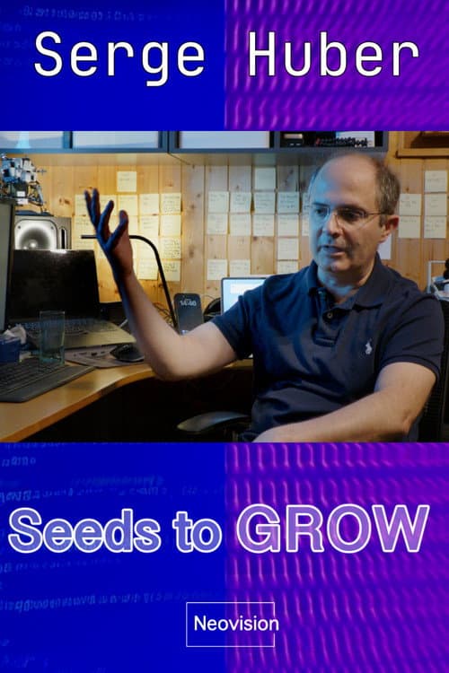 Seeds to GROW - Serge Huber poster