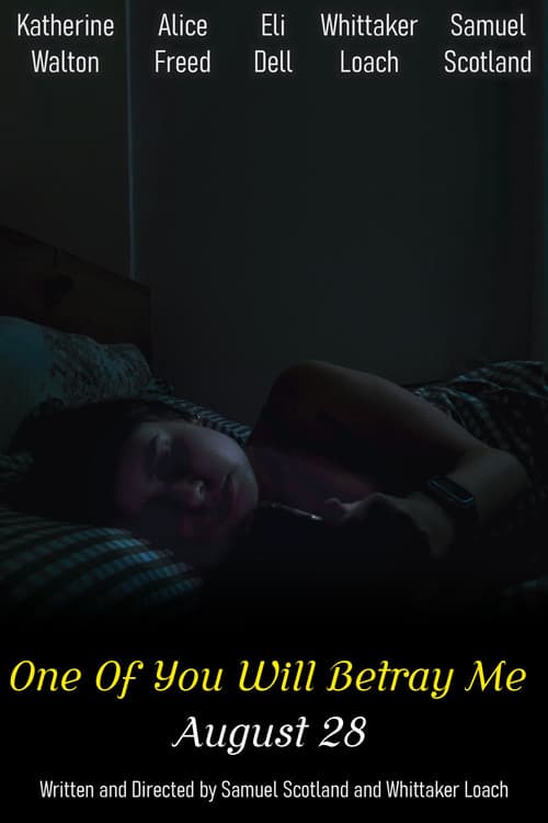 One Of You Will Betray Me poster